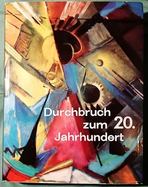 Seller image for Durchbruch zum 20.Jahrhundert - Kunst und Kultur der Jahrhundertwende for sale by Klaus Kreitling