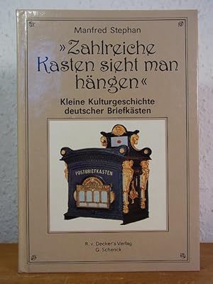 Bild des Verkufers fr Zahlreiche Kasten sieht man hngen. Kleine Kulturgeschichte deutscher Briefksten zum Verkauf von Antiquariat Weber