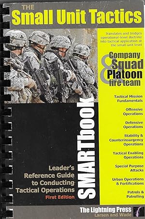 Bild des Verkufers fr Small Unit Tactics SMARTbook Leader's Reference Guide to Conducting Tactical Operations zum Verkauf von BASEMENT BOOKS