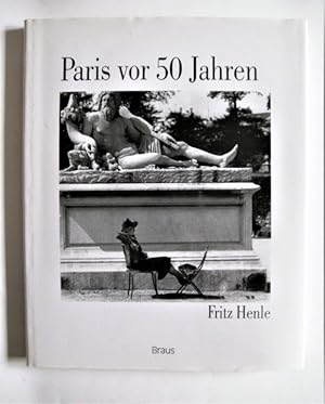 Seller image for Fritz Henle. Paris vor 50 Jahren for sale by Antiquariat-Sandbuckel