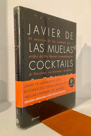 Javier de las Muelas. Cocktails & drinks book. El universo de los cocktails por el artífice del D...