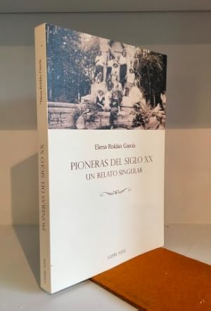 Seller image for Pioneras de siglo XX. Un relato singular for sale by Librera Torres-Espinosa