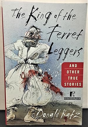 Imagen del vendedor de The King of the Ferret Leggers and other true stories a la venta por Philosopher's Stone Books