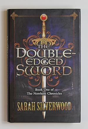 Seller image for The Double-Edged Sword: The Nowhere Chronicles Book One for sale by Our Kind Of Books