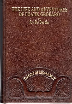 Bild des Verkufers fr The Life and Adventures of Frank Grouard: Chief of Scouts U. S. A. (Classics of the Old West Series) zum Verkauf von Dorley House Books, Inc.