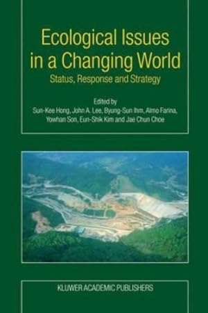 Bild des Verkufers fr Ecological Issues in a Changing World: Status, Response and Strategy [Hardcover ] zum Verkauf von booksXpress