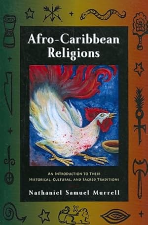 Seller image for Afro-Caribbean Religions : An Introduction to Their Historical, Cultural, and Sacred Traditions for sale by GreatBookPrices