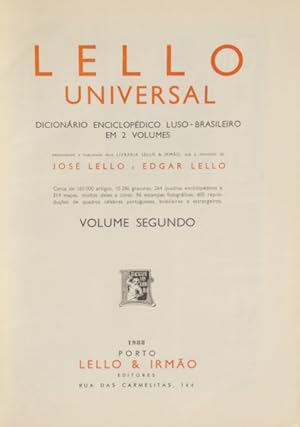 LELLO UNIVERSAL. DICIONÁRIO ENCICLOPÉDICO LUSO-BRASILEIRO. [1988, 2 VOLS.]