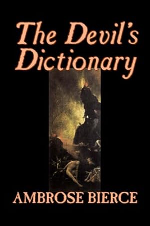 Imagen del vendedor de The Devil's Dictionary by Ambrose Bierce, Fiction, Classics, Fantasy, Horror [Hardcover ] a la venta por booksXpress