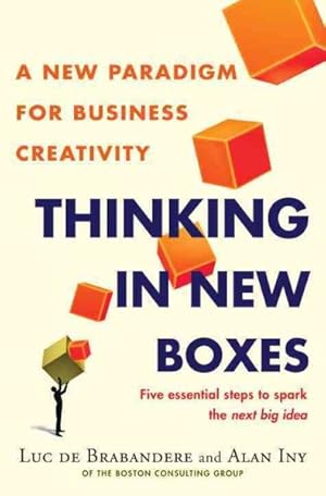 Immagine del venditore per Thinking in New Boxes : A New Paradigm for Business Creativity venduto da GreatBookPrices