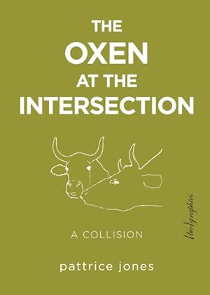 Seller image for Oxen at the Intersection : A Collision for sale by GreatBookPrices