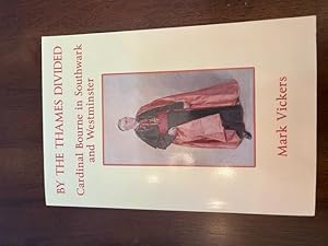 Image du vendeur pour By the Thames Divided: Cardinal Bourne in Southwark and Westminster mis en vente par Notting Hill Books