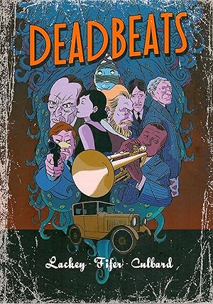 Bild des Verkufers fr Deadbeats; Written by Chad Fifer and Chris Lackey - Illustrated by I.N.J.Culbard zum Verkauf von Walter Gottfried