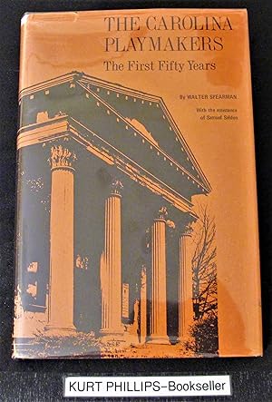 Seller image for The Carolina Playmakers: The First Fifty Years for sale by Kurtis A Phillips Bookseller