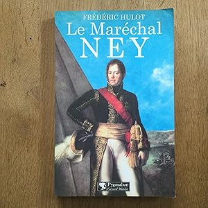 Seller image for Le Marchal Ney for sale by Les bouquins d'Alain