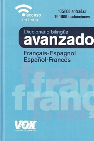 Diccionario bilingüe Français-Espagnol/Español-Francés. Avanzado. 135000 entradas 190000 traducci...