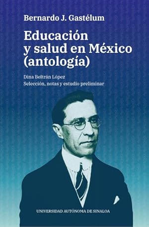 Bild des Verkufers fr Educacin y salud en Mxico (antologa). Selccin, notas y estudio preliminar de Dina Beltrn Lpez. zum Verkauf von La Librera, Iberoamerikan. Buchhandlung