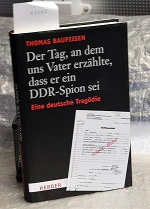 Der Tag, an dem uns Vater erzählte, dass er ein DDR-Spion sei - Eine deutsche Tragödie - Mitarbei...