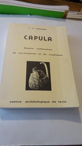 CAPULA , QUATRE MILLENAIRES DE SURVIVANCES ET DE TRADITIONS