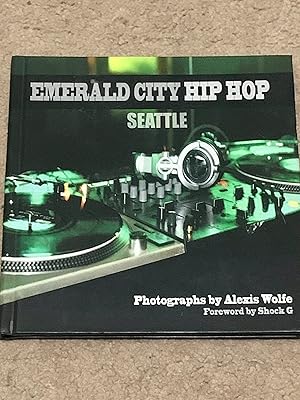 Seller image for Emerald City Hip Hop (Emerald City Hip Hop, Seattle) for sale by The Poet's Pulpit