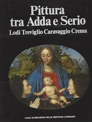 Bild des Verkufers fr Pittura tra Adda e Serio - Lodi Treviglio Caravaggio Crema zum Verkauf von ART...on paper - 20th Century Art Books