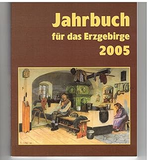 Bild des Verkufers fr Jahrbuch fr das Erzgebirge 2005 zum Verkauf von Bcherpanorama Zwickau- Planitz