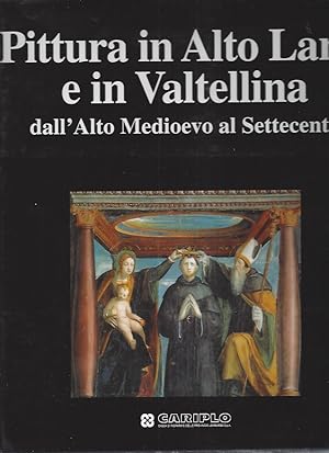 Bild des Verkufers fr Pittura in Alto Lario e in Valtellina dall'Alto Medioevo al Settecento zum Verkauf von ART...on paper - 20th Century Art Books