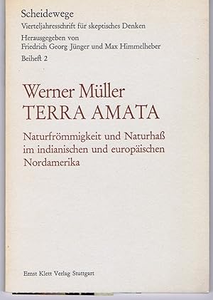 Terra Amata. Naturfrömmigkeit und Naturhaß im indianischen und europäischen Nordamerika.