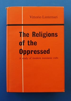 The Religions of the Oppressed: A Study of Modern Messianic Cults