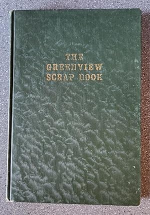The Greenview Scrap Book: A History of Greenview, Illinois 1818-1940