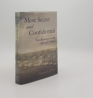 Seller image for MOST SECRET AND CONFIDENTIAL Intelligence in the Age of Nelson for sale by Rothwell & Dunworth (ABA, ILAB)