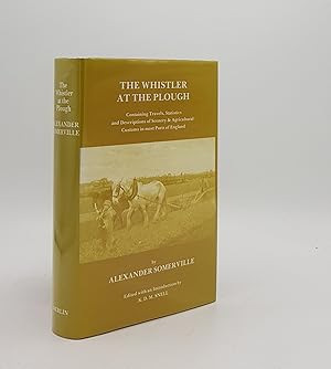 Bild des Verkufers fr THE WHISTLER AT THE PLOUGH Containing Travels Statistics and Descriptions of Scenery and Agricultural Customs in Most Parts of England zum Verkauf von Rothwell & Dunworth (ABA, ILAB)