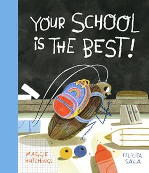 Seller image for Your School Is the Best! (The Curious Cockroach) by Hutchings, Maggie [Hardcover ] for sale by booksXpress