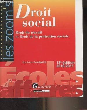 Image du vendeur pour Droit social - Droit du travail et droit de la protection sociale - 12e dition, 2010-2011 - "Les zoom's" mis en vente par Le-Livre