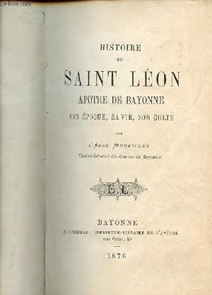 Seller image for Histoire de Saint Lon Aptre de Bayonne son poque, sa vie, son culte. for sale by Le-Livre