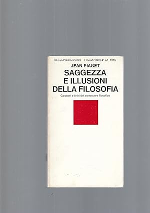 Bild des Verkufers fr SAGGEZZA E ILLUSIONI DELLA FILOSOFIA zum Verkauf von librisaggi