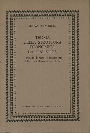 Immagine del venditore per Teoria della struttura economica capitalistica Il metodo di Marx e i fondamenti della critica all'economia politica venduto da Di Mano in Mano Soc. Coop