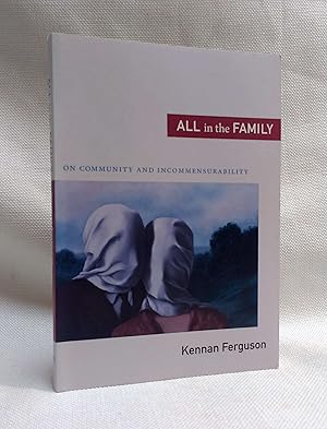 Immagine del venditore per All in the Family: On Community and Incommensurability venduto da Book House in Dinkytown, IOBA