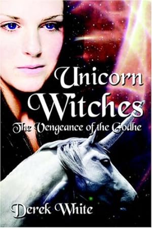Bild des Verkufers fr Unicorn Witches: The Vengeance of the Godhe zum Verkauf von WeBuyBooks
