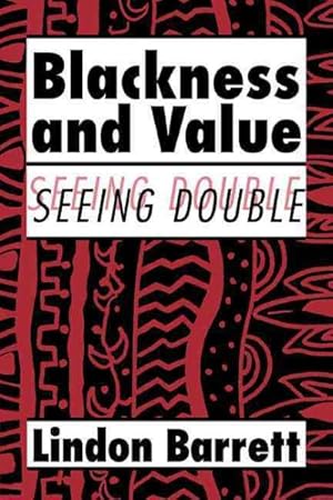 Seller image for Blackness and Value : Seeing Double for sale by GreatBookPrices