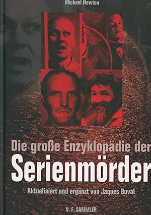 Bild des Verkufers fr Die groe Enzyklopdie der Serienmrder zum Verkauf von Antiquariat Kastanienhof