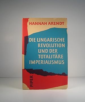 Die Ungarische Revolution und der totalitäre Imperialismus