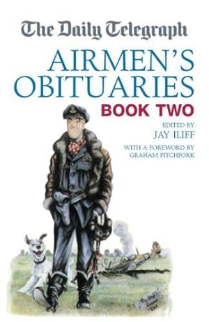 Image du vendeur pour The Daily Telegraph Airmen's Obituaries Book Two: Book 2 (Daily Telegraph Book of Obituaries) mis en vente par WeBuyBooks