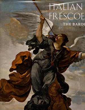 Italian Frescoes: The Baroque Era, 1600-1800