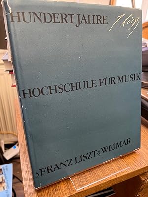 Bild des Verkufers fr Festschrift der Hochschule fr Musik "Franz Liszt", Weimar, zum hundertsten Jahrestag ihrer Grndung als Orchesterschule : 1872 - 1972. Herausgegeben von einem Redaktionskollektiv unter der Leitung von Edgar Hartwig. zum Verkauf von Antiquariat Hecht