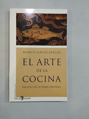 Immagine del venditore per El arte de la cocina. De re coquinaria. Recetas de la roma imperial venduto da Saturnlia Llibreria