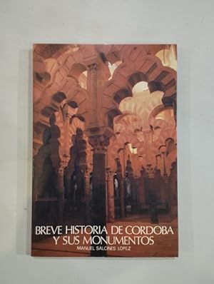 Imagen del vendedor de Breve historia de Crdoba y sus monumentos a la venta por Saturnlia Llibreria