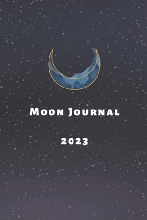 Image du vendeur pour Moon Journal 2023: Optimize your energy through Lunar Cycles, Human Design, and Wheel of the Year festivals (2023 daytimers, notebooks, and schedulers) mis en vente par WeBuyBooks