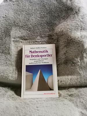 Seller image for Mathematik fr Denksportler : Aufgaben und Lsungen ausgefallener mathematischer Probleme. for sale by TschaunersWelt