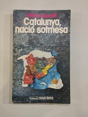 Imagen del vendedor de Catalunya, naci sotmesa a la venta por Saturnlia Llibreria